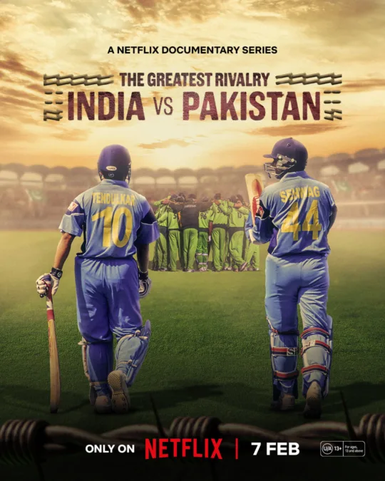 The Greatest Rivalry: India vs Pakistan Netflix's Documentary Series